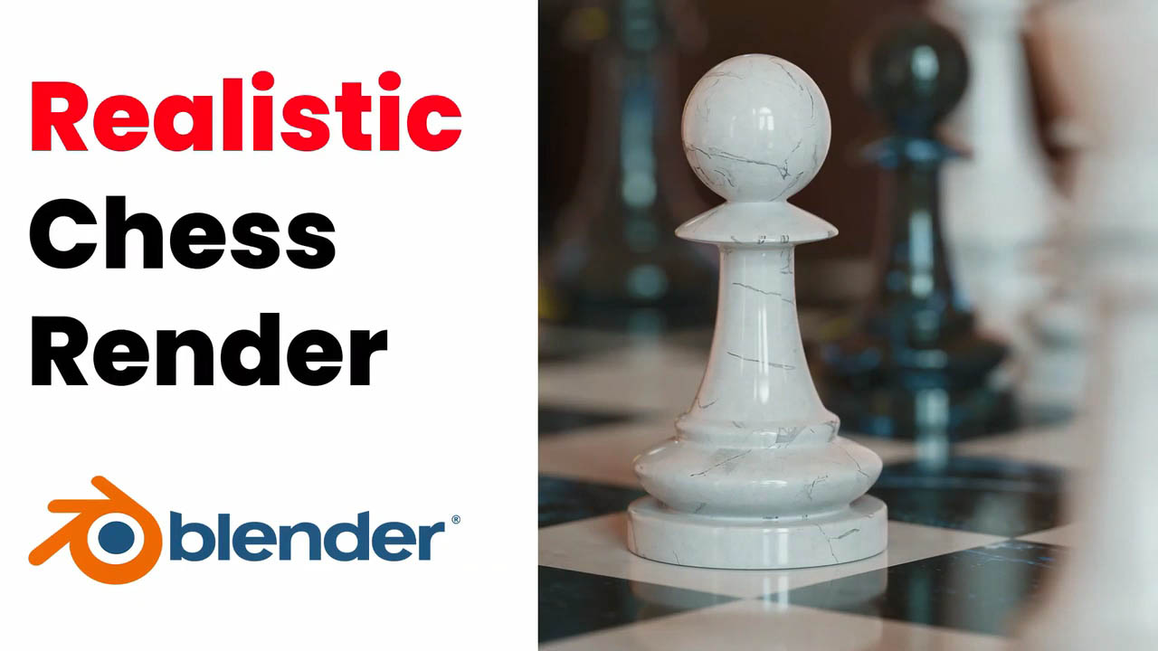 Blender 3D Easy Realistic Chess Scene – Blender国际象棋场景渲染教程