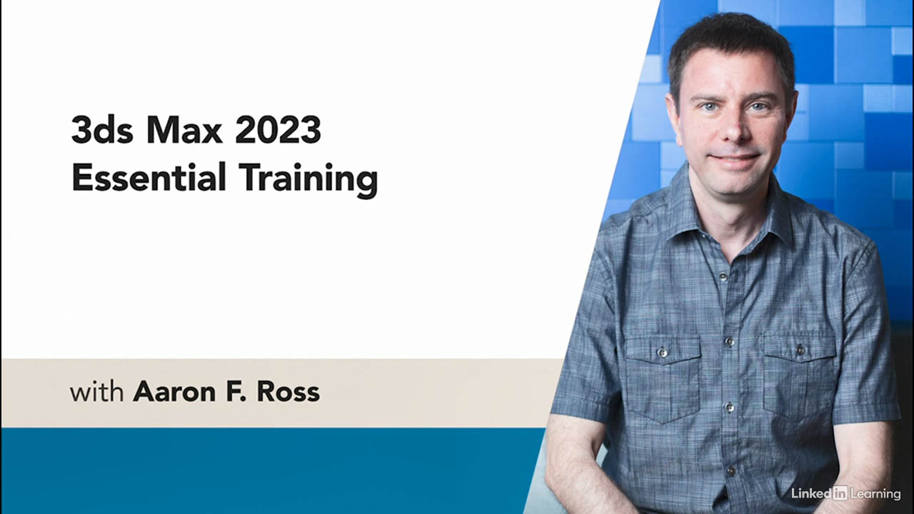3ds Max 2023 Essential Training – 3DS MAX 2023全面介绍基础教程
